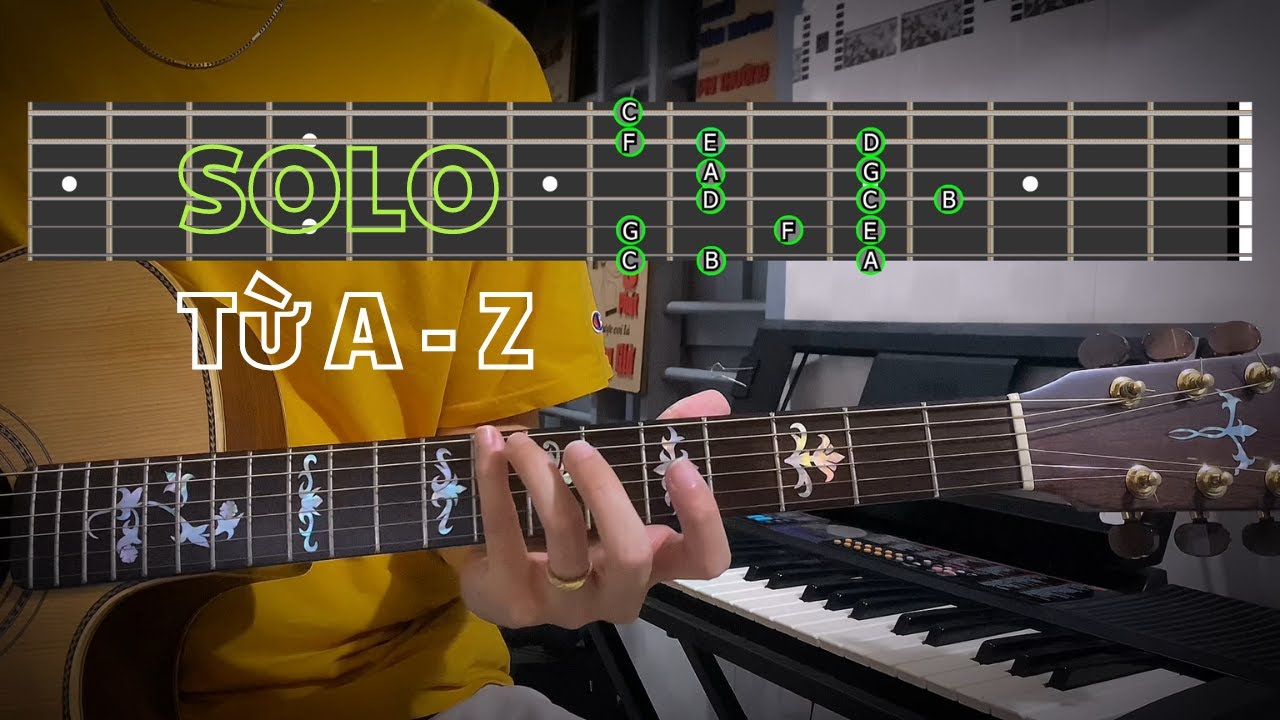 Lộ trình SOLO từ A đến Z 🎸 – Bài 1 🎶