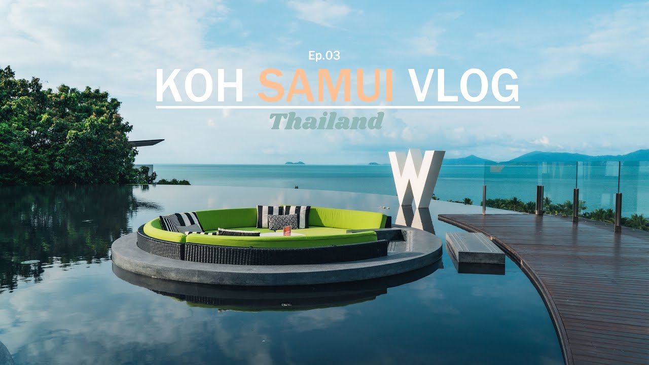【サムイ島VLOG Ep.03】W KOH SAMUIでホテルステイ