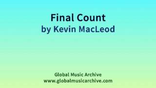 Final Count - Kevin MacLeod (Royalty-Free Music) (incompetech.com)