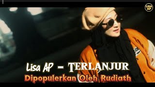 Lisa AP - Terlanjur (Popularized by Rudiath) Official Music Video Cover