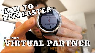 How to use a Virtual Partner for -