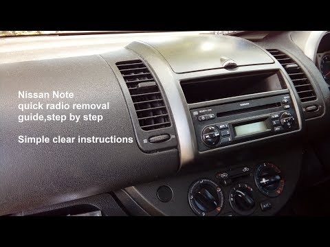 Nissan Note 2005 - 2012 simple radio removal & refit guide