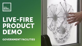 Live Fire Product Demonstration - Government Facilities | TSS - Custom Bulletproof Systems