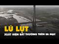Lũ lụt xuất hiện bất thường trên sa mạc, Trung Quốc phát cảnh báo