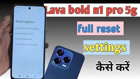 Lava bold n1 pro 5g mobile ko full reset kaise kre/how to software reset settings lava bold n1 pro 