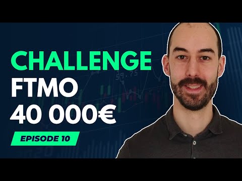 J'ai fait le con ! (Challenge FTMO 40 000€)