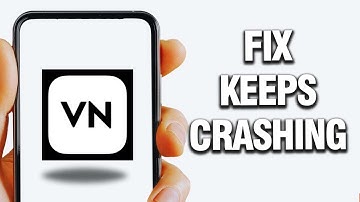 How To Fix VN Video Editor Keeps Crashing | Final Solution
