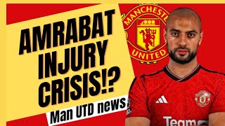 MANCHESTER UNITED NEWS AMRABAT INJURY CRISIS!? 😱