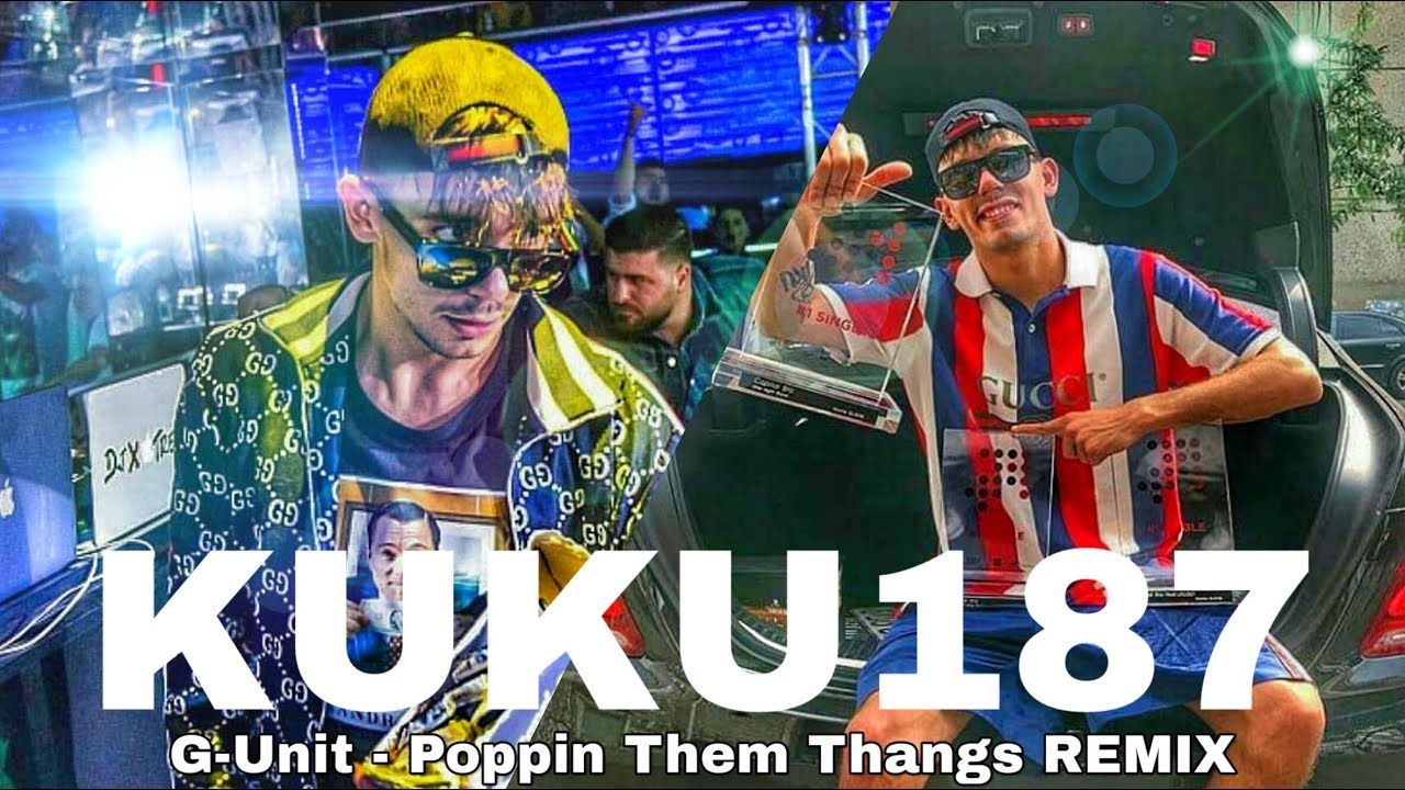 Capital Bra - KUKU187 feat. LX (G-Unit - Poppin Them Thangs) Remix