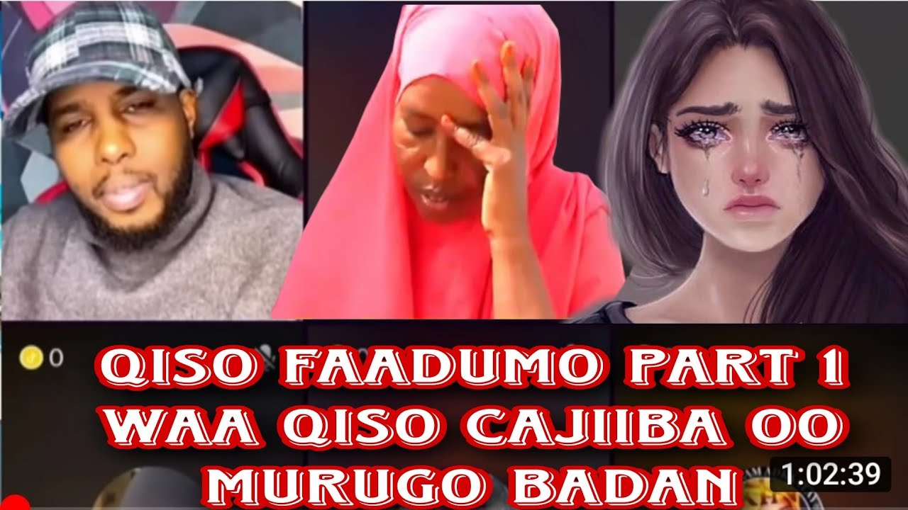 QISO FAADUMO WAA QISO AAD U MURUGO BADAN 😭😭