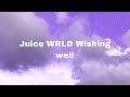 Juice WRLD - Wishing Well- Extended (LYRICS)