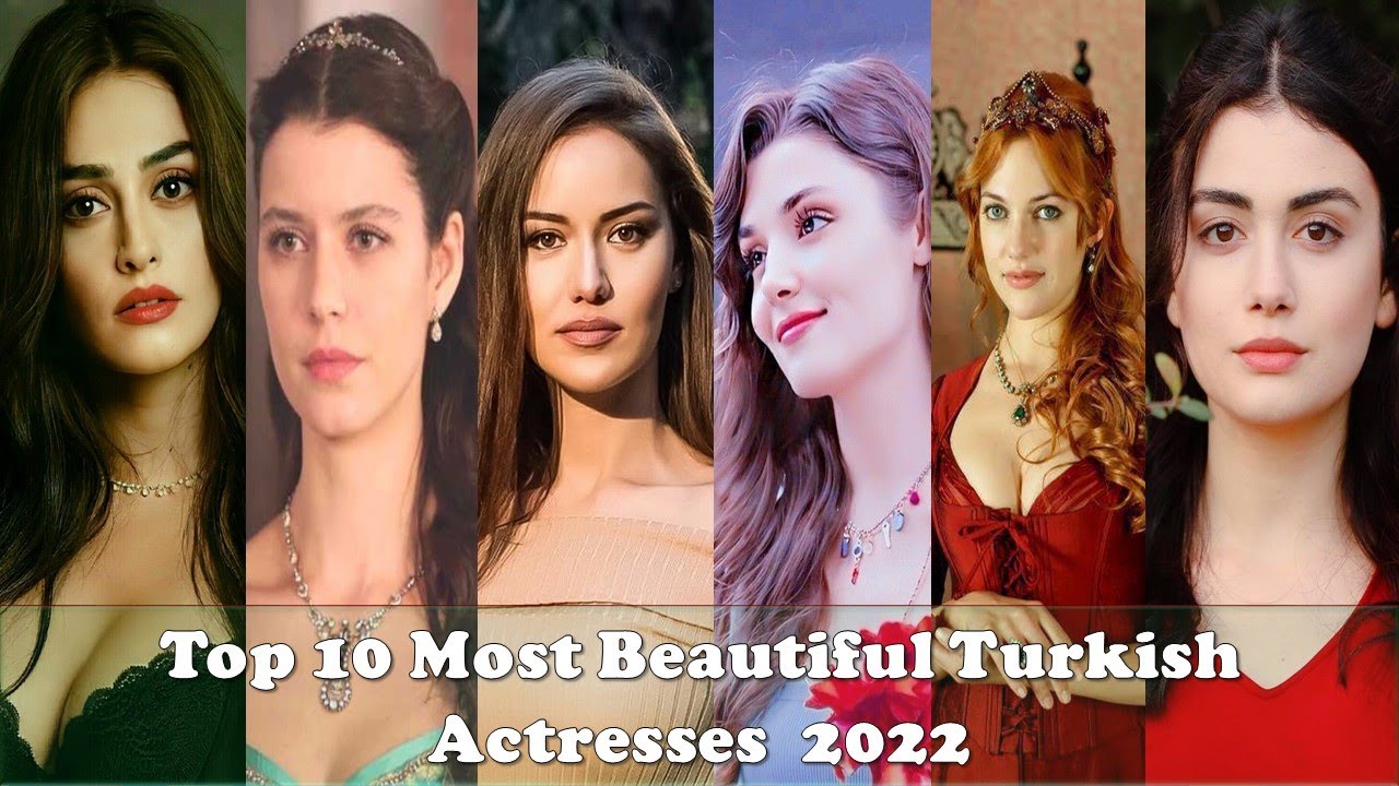 Top 10 Most Beautiful Turkish Actresses 2022 Ages, & Bio Most