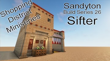 Modded Minecraft Minecolonies: Sandyton Build Series 26 - The Sifter - Shop Mini Series
