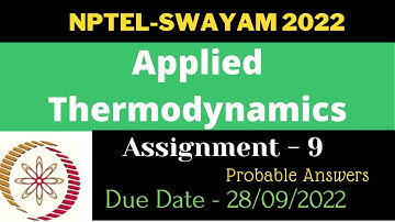 #nptelsolution#bestanswer NPTEL-22 | Applied Thermodynamics| Assignment - 9 | Most Probable Answers