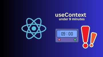 useContext hook in react explained (under 9 minutes)