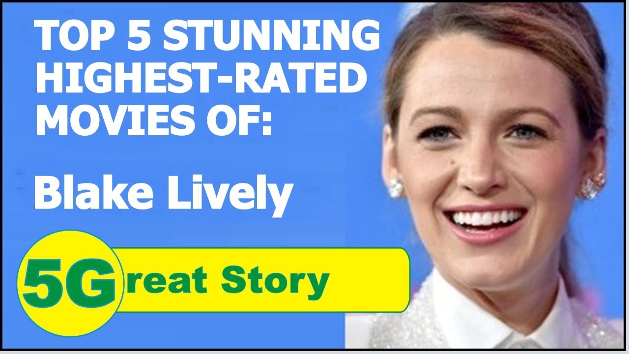 Top 5 Stunning HighestRated Movies of BLAKE LIVELY YouTube