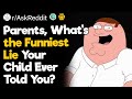 Parents whats the funniest lie your child ever told you