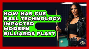 How Has Cue Ball Technology Impacted Modern Billiards Play? - Billiards Hustlers