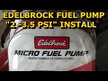 EDELBROCK FUEL PUMP INSTALL &quot;2-3.5 PSI&quot;