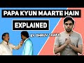 Dhruv Taara - Papa Kyun Maarte Hain Explained