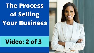 2 of 3: The Process of Selling Your Business