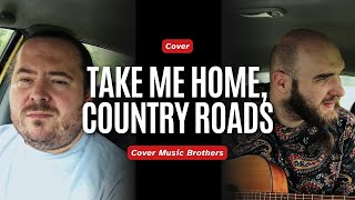 Download Lagu Take Me Home, Country Roads by John Denver | Cover by Cover Music Brothers MP3 Download Lagu Take Me Home, Country Roads by John Denver | Cover by Cover Music Brothers MP3