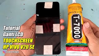 Tutorial Ganti LCD TOUCHSCREEN HP VIVO V20 SE