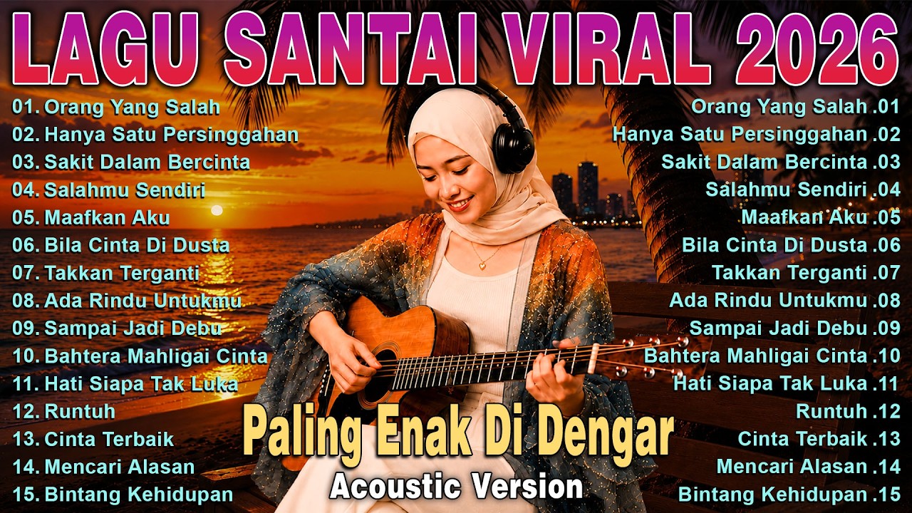 Album Lagu Santai Terpopuler Viral 2026 🎷Top Lagu Pop Indonesia Terbaru & Paling Hist 2026🔥