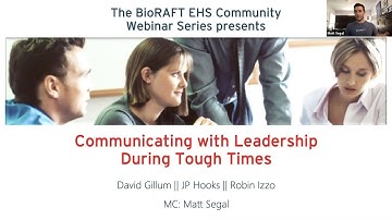 Communicating with Leadership During Tough Times – BioRAFT EHS Community Connection Webinar #3