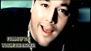 FOLLOW ME - UNCLE KRACKER