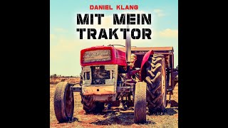 Daniel Klang - Mit mein Traktor (Offizielles Musikvideo)