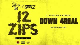 Yung LB x Steelz - Down 4Real Feat. Young Go (Clean 🧼)