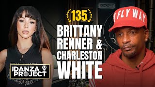 Brittany Renner vs. Charleston White: The Danza Project Episode 135