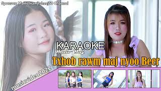txhob rawm maj nyoo beer. KARAOKE. 2022