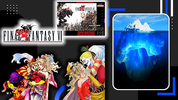 De Final Fantasy 6 Mini-ijsberg