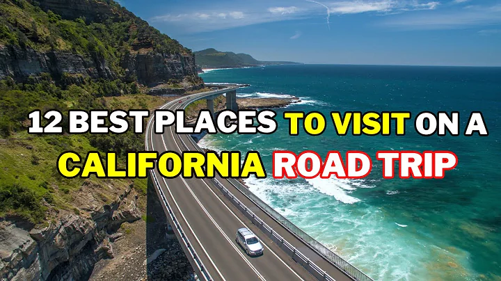 California Road Trip : Uncover 12 Best Places to Visit in California - Travel Guide