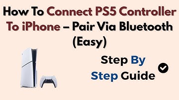 How To Connect PS5 Controller To iPhone – Pair Via Bluetooth (Easy)