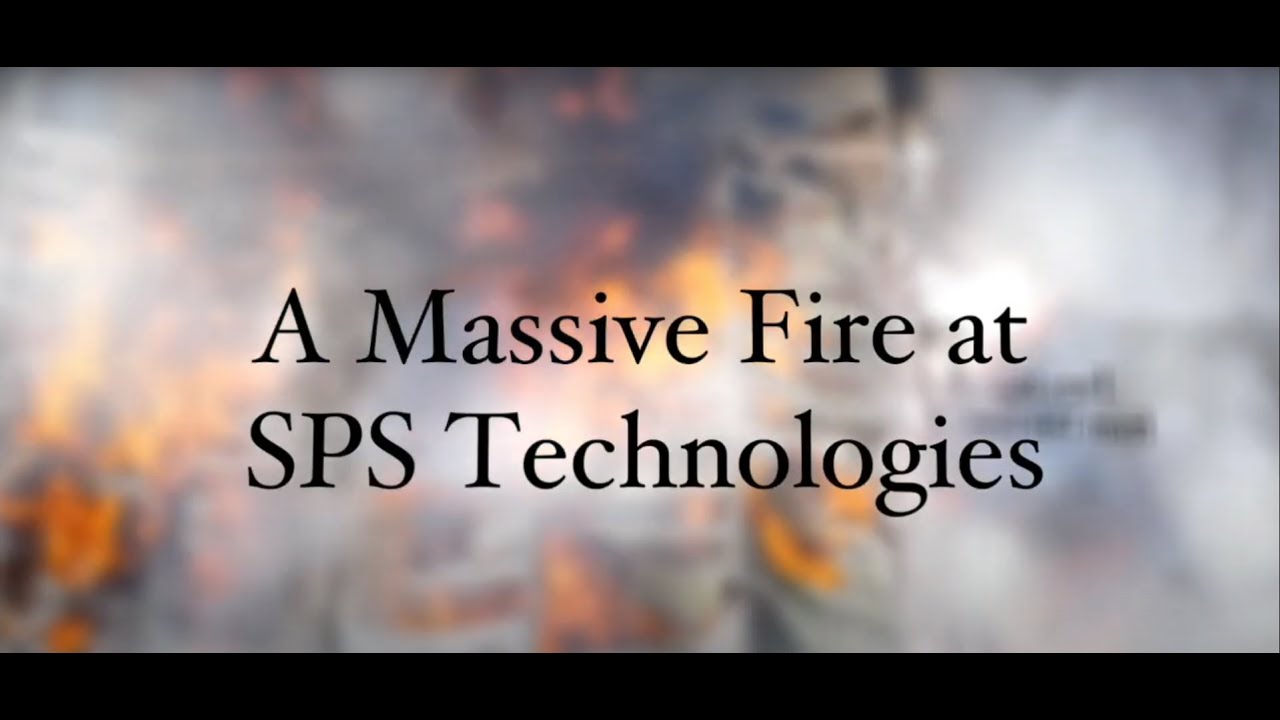 SPS Technologies Fire in Abington Township - MyPhillyLawyer Can Help