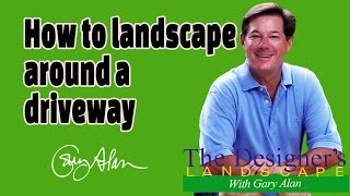 How to landscape around a Driveway Designers Landscape#607