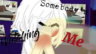 Somebodys Watching Me Meme  Oc X Male Yn  Thatgachapeep 