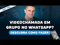 COMO INCLUIR MAIS DE UMA PESSOA NA VÍDEOCHAMADA DO WHATSAPP