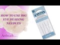 How to Use Big Eye Beading Needles