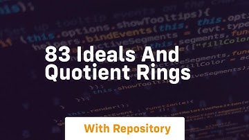 83 ideals and quotient rings