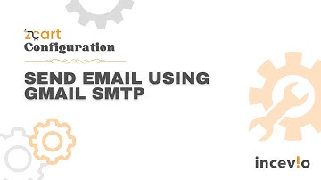 Send eMail Using Gmail SMTP | zCart Configurations | zCart Marketplace