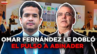 OMAR FERNÁNDEZ LE DOBLÓ EL PUSO A ABINADER Y SEPULTÓ A GUILLERMO MORENO