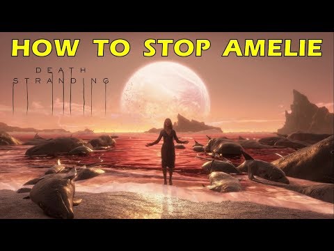 Order No 69: How to Make a Decision | How to Stop Amelie | Death Stranding