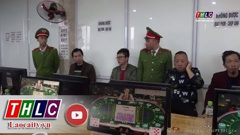 Triệt phá 3 tụ điểm cờ bạc núp bóng trò chơi điện tử | THLC