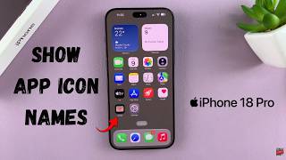 How To Show App Icon Names On iPhone 18 Pro / 18 Pro Max