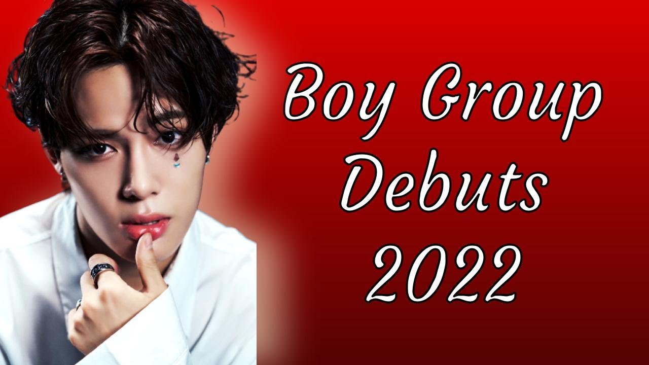 Kpop Boy Groups Who Debuted in 2022