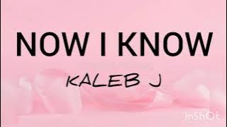 Now i know - Kaleb J (lirik lagu) #nowiknow #kalebj #nowiknowlirikterjemahankalebj